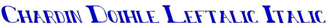 Chardin Doihle Leftalic Italic font